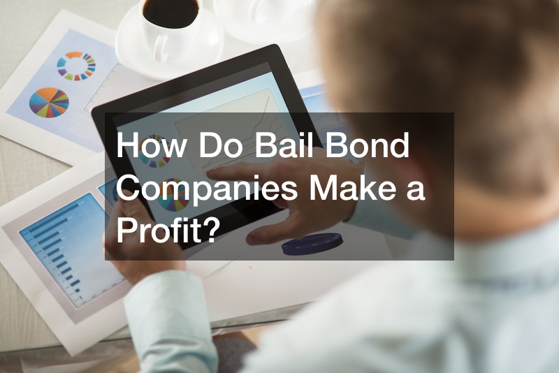 How Do Bail Bond Companies Make a Profit?