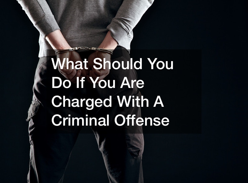 What Should You Do If You Are Charged With A Criminal Offense