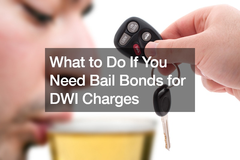 What to Do If You Need Bail Bonds for DWI Charges